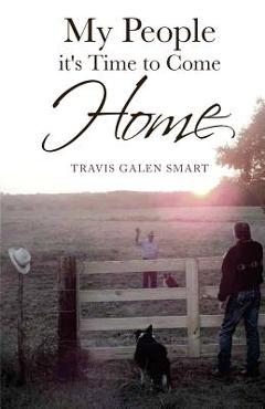 Coperta cărții 'My People It's Time to Come Home - Travis Galen Smart'