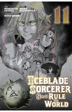 Coperta cărții 'The Iceblade Sorcerer Shall Rule the World 11 - Norihito Sasaki'