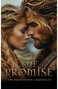 Coperta cărții 'The Promise: The Foundation Chronicles - Terrence L. Rotering'