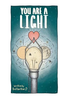 Coperta cărții 'You Are A Light - Bretton M. Kline'