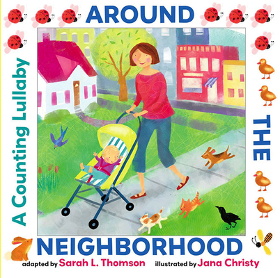 Around the Neighborhood: A Counting Lullaby - Sarah L. Thomson