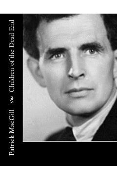 Coperta cărții 'Children of the Dead End - Patrick Macgill'