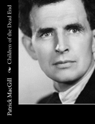 Coperta cărții 'Children of the Dead End - Patrick Macgill'