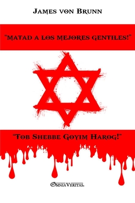 Coperta cărții '¡Matad a los mejores Gentiles! - James Von Brunn'