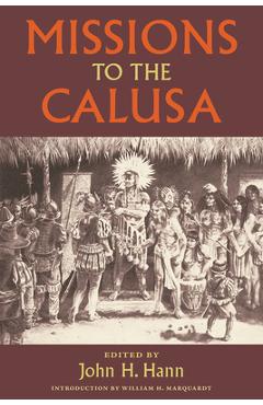 Coperta cărții 'Missions to the Calusa - John H. Hann'