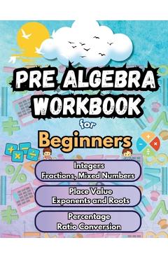 Coperta cărții 'Summer Math Pre Algebra Workbook for Beginners Bridge Building Activities: Essential Skills Practice Worksheets -'