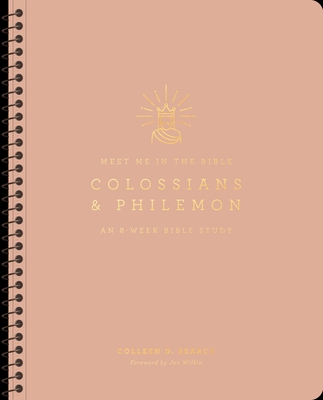 Colossians and Philemon: An 8-Week Bible Study - Colleen D. Searcy