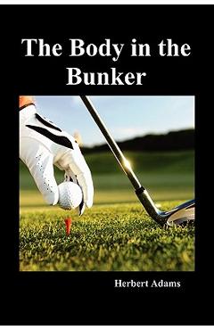 Coperta cărții 'The Body in the Bunker (Paperback) - Herbert Adams'