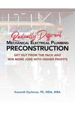 Coperta cărții 'Radically Different MEP Preconstruction - Kenneth A. Dyckman'