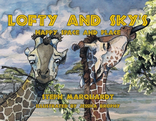 Lofty and Sky's Happy Space and Place - Steph Marquardt
