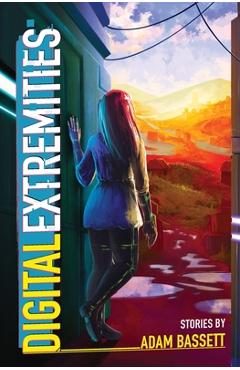 Coperta cărții 'Digital Extremities - Adam Bassett'