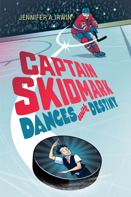 Captain Skidmark Dances with Destiny - Jennifer A. Irwin