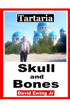 Coperta cărții 'Tartaria - Skull and Bones: English - David Ewing'