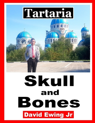 Coperta cărții 'Tartaria - Skull and Bones: English - David Ewing'