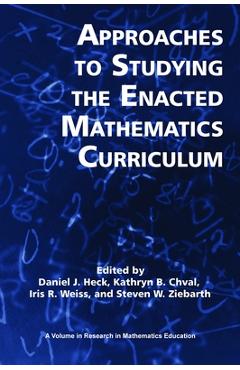 Coperta cărții 'Approaches to Studying the Enacted Mathematics Curriculum - Daniel J. Heck'