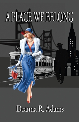 A Place We Belong - Deanna R. Adams