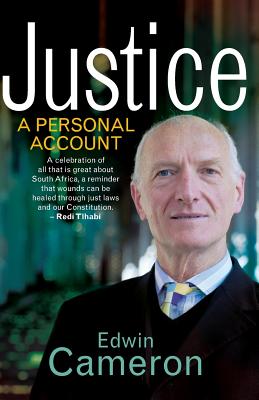 Justice: A Personal Account - Edwin Cameron