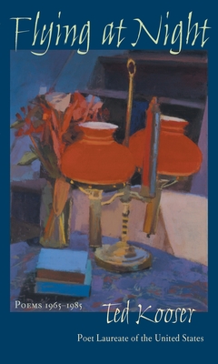 Coperta cărții 'Flying At Night: Poems 1965-1985 - Ted Kooser'
