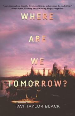 Coperta cărții 'Where Are We Tomorrow? - Tavi Taylor Black'