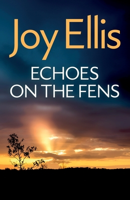 Echoes on the Fens: A gripping crime thriller full of twists - Joy Ellis