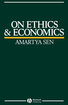 On Ethics and Economics - Amartya K. Sen