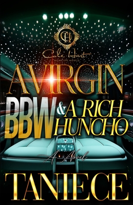 Coperta cărții 'A Virgin BBW & A Rich Huncho: An African American Romance -'