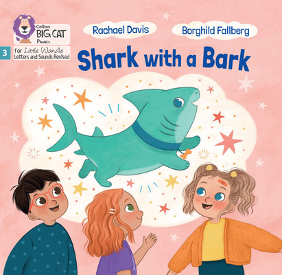 Shark with a Bark: Phase 3 Set 2 - Rachael Davis