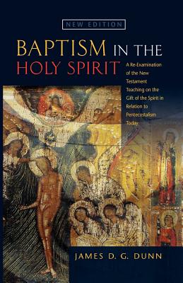Coperta cărții 'Baptism in the Holy Spirit: A Reexamination of the New Testament Teaching on the Gift of the Spirit in relation to'