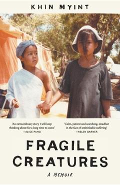 Coperta cărții 'Fragile Creatures: A Memoir - Khin Myint'