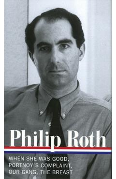Poza produsului Philip Roth: Novels 1967-1972 (Loa #158): When She Was Good / Portnoy's Complaint / Our Gang / The Breast - Philip Roth
