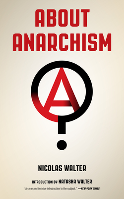 About Anarchism - Nicolas Walter