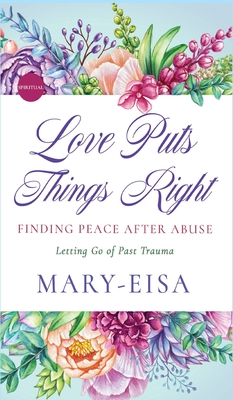 Love Puts Things Right - Mary-eisa Yee