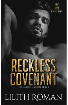 Coperta cărții 'Reckless Covenant: a Second Chance Mafia Romance - Lilith Roman'