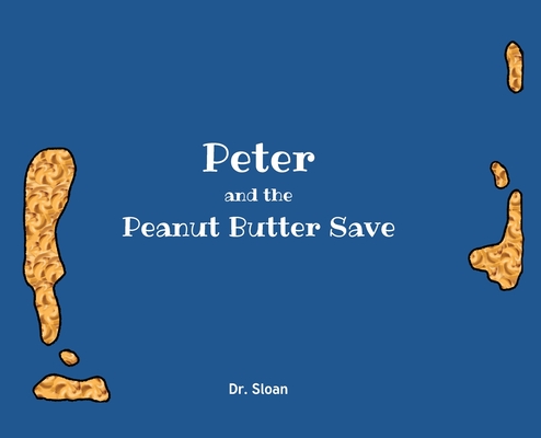 Peter and The Peanut Butter Save - 