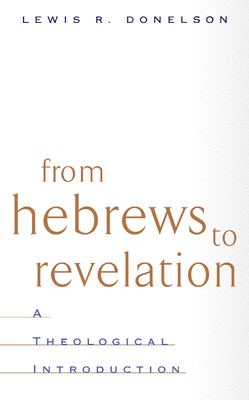 From Hebrews to Revelation - Lewis R. Donelson