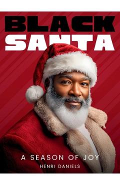 Poza produsului Black Santa: A Season of Joy - Henri Daniels