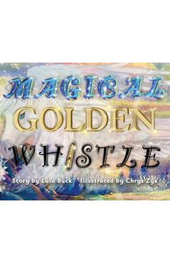 Coperta cărții 'Magical Golden Whistle - Lulu Buck'