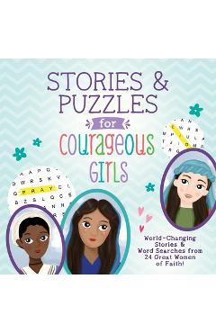 Coperta cărții 'Stories and Puzzles for Courageous Girls: World-Changing Stories and Word Searches from 24 Great Women of Faith! -'