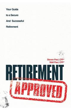 Coperta cărții 'Retirement Approved - Steven Paul'