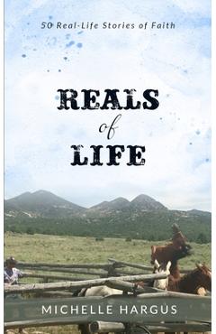 Coperta cărții 'Reals of Life: 50 Real-Life Stories of Faith (black & white interior) - Michelle Hargus'