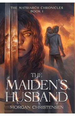Coperta cărții 'The Maiden's Husband - Morgan Christensen'
