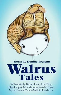Walrus Tales - Kevin L. Donihe