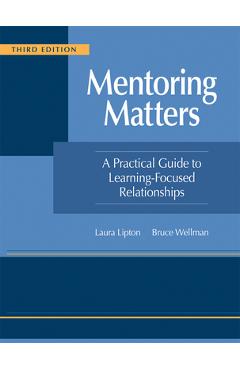 Coperta cărții 'Mentoring Matters: A Practical Guide to Learning-Focused Relationships, Third Edition(establish a Learning-Focused'