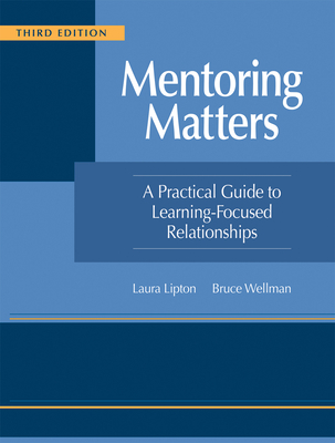 Coperta cărții 'Mentoring Matters: A Practical Guide to Learning-Focused Relationships, Third Edition(establish a Learning-Focused'