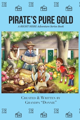 Pirate's Pure Gold - Grandpa Donnie