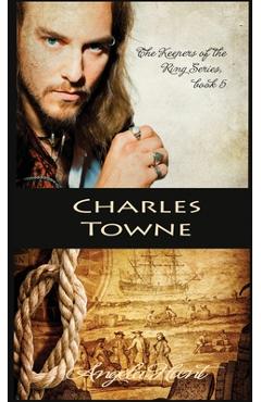 Coperta cărții 'Charles Towne - Angela E. Hunt'