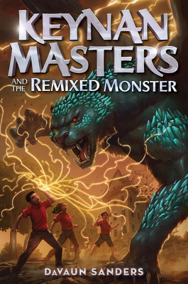 Coperta cărții 'Keynan Masters and the Remixed Monster - Davaun Sanders'