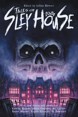 Coperta cărții 'Tales of Sley House 2024 - Lillian Ehrhart'