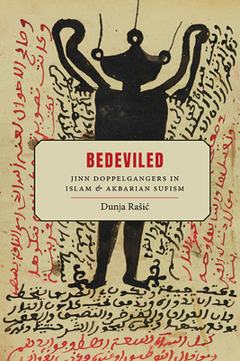 Coperta cărții 'Bedeviled: Jinn Doppelgangers in Islam and Akbarian Sufism - Dunja Rasic'