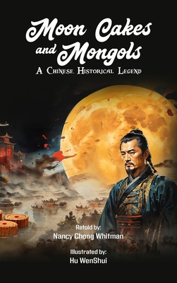 Moon Cakes and Mongols: A Chinese Historical Legend - 